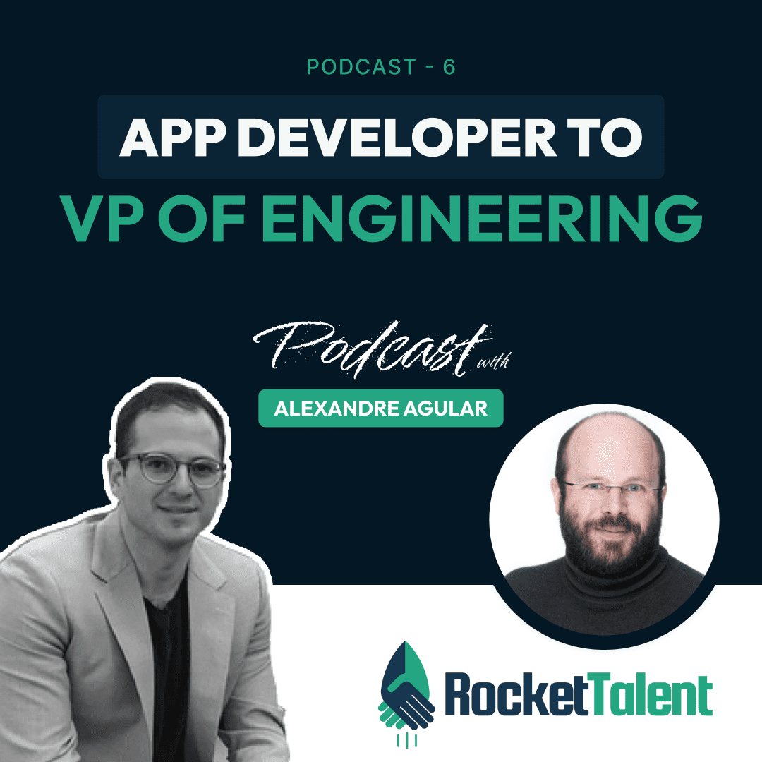 EPISODE 06: How to go from App Developer to VP of Engineering at a Series B Startup w/ Alexandre Agular at Socure